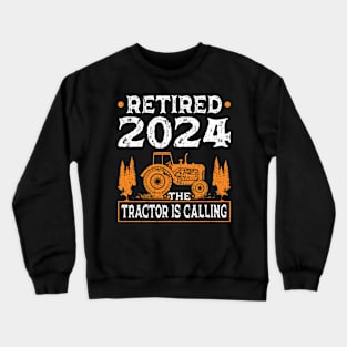 Tractor Farming Retired 2024 Crewneck Sweatshirt